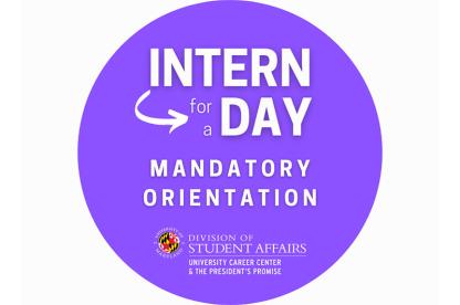 A purple circular graphic reading "Intern for a Day Mandatory Orientation".