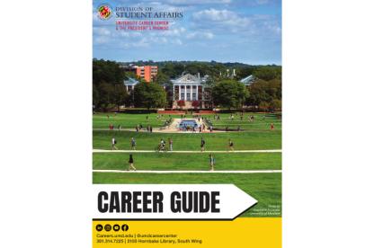 The front cover of the UMD Career Guide, which utilizes a photo of McKeldin Mall with students crossing the lawn.
