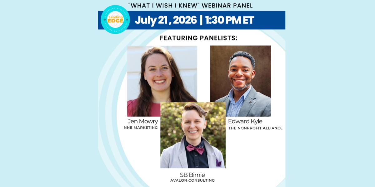 Leading EDGE "What I Wish I Knew" Webinar Panel flyer, occurring on Tuesday, July 21 from 1:30 p.m. - 2:30 p.m., virtually. 