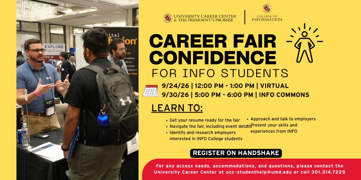 Career Fair Confidence for info students event flyer, occurring on September 24, 2026 virtually from 12:00 pm - 1:00 pm, and September 30, 2026 from 5pm - 6 pm at the Info Commons. An image of a student speaking to a recruiter at a career fair is on the left of the flyer.