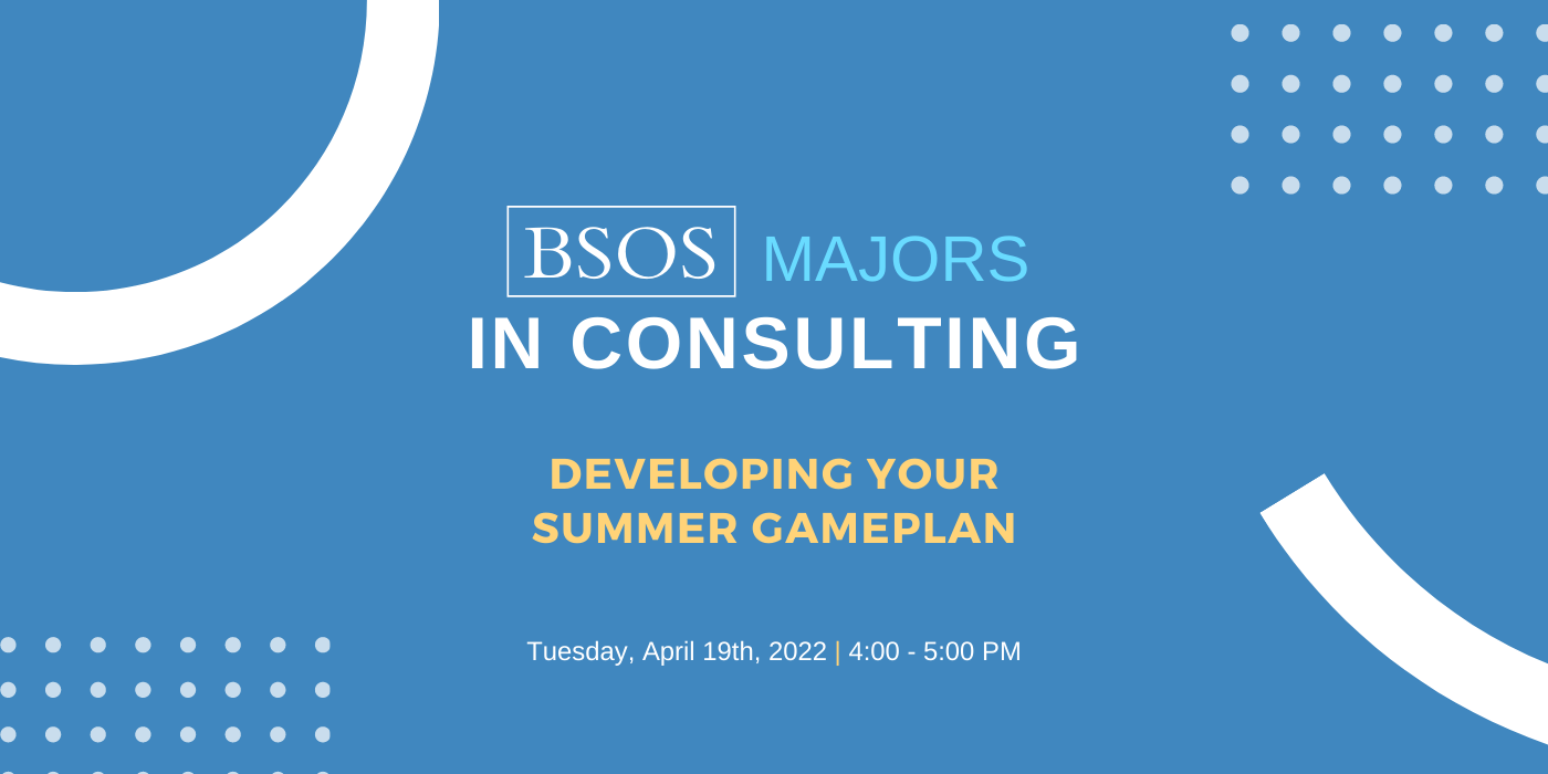 BSOS Majors in Consulting: Developing Your Summer Gameplan