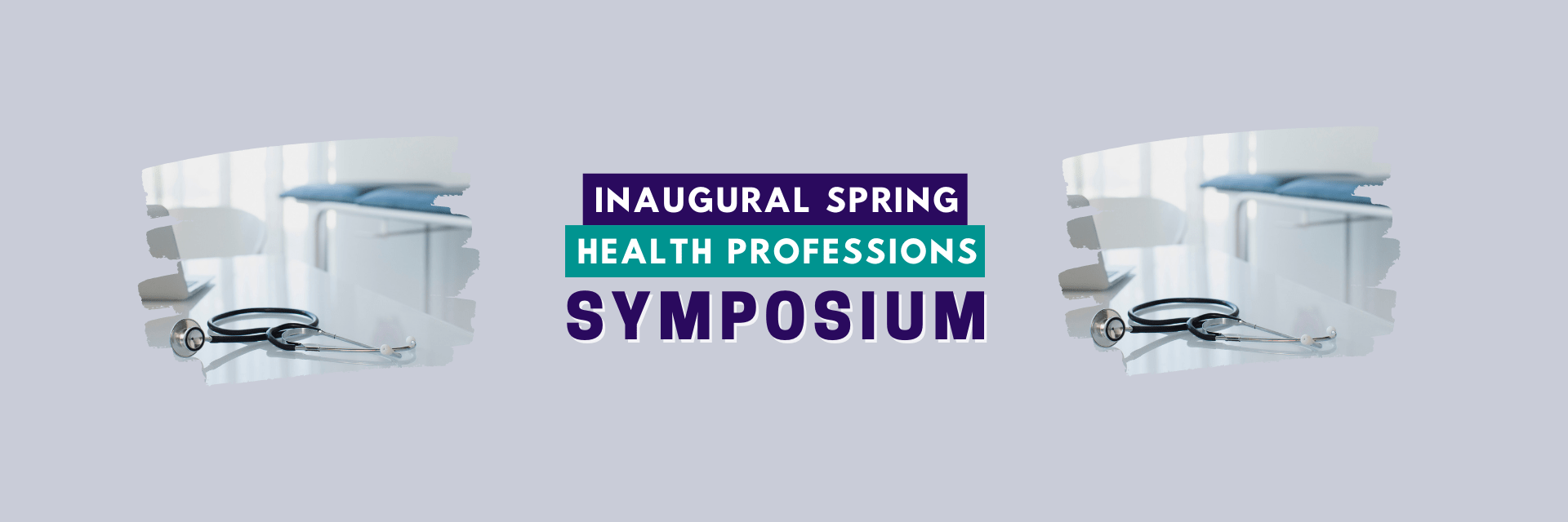 Banner: Inaugural Spring Health Professions Symposium