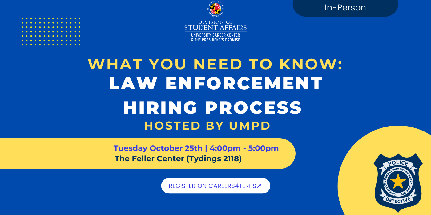 Graphic: What You Need to Know - Law Enforcement Hiring Process (Hosted by UMPD)