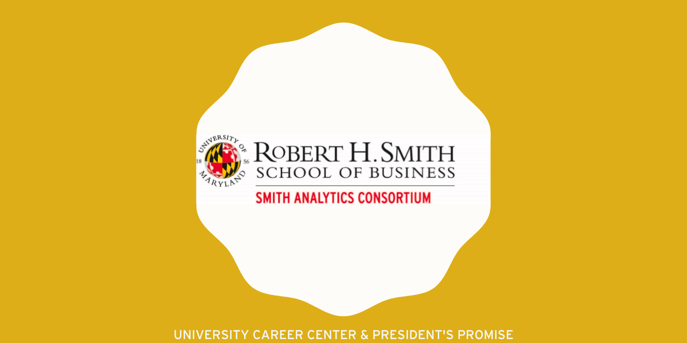 Robert H. Smith School of Business Smith Analytics Consortium