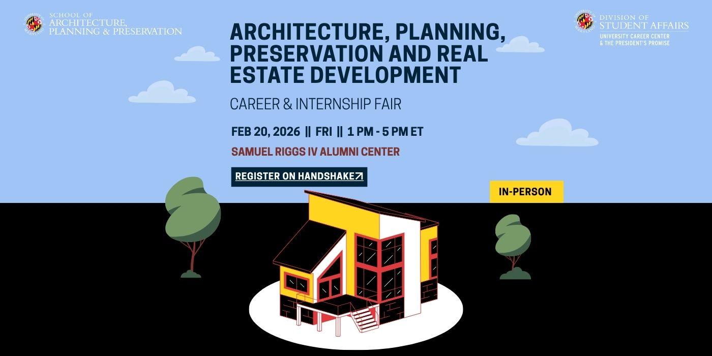 Promotional infographic for the University of Maryland's Architecture, Planning, Preservation and Real Estate Development Career & Internship Fair 2026. 