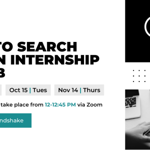 Promotion for the how to search for an internship or job workshop. 